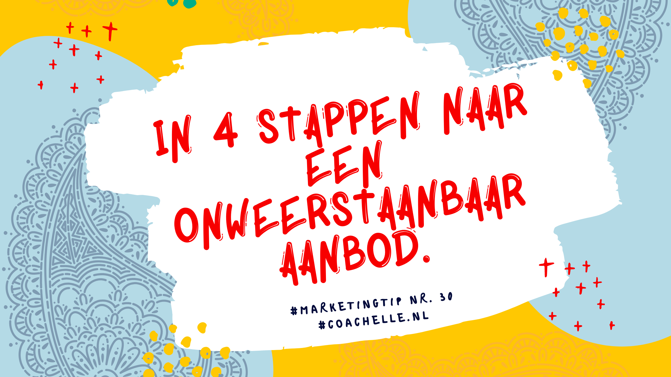 In 4 stappen naar een onweerstaanbaar aanbod.