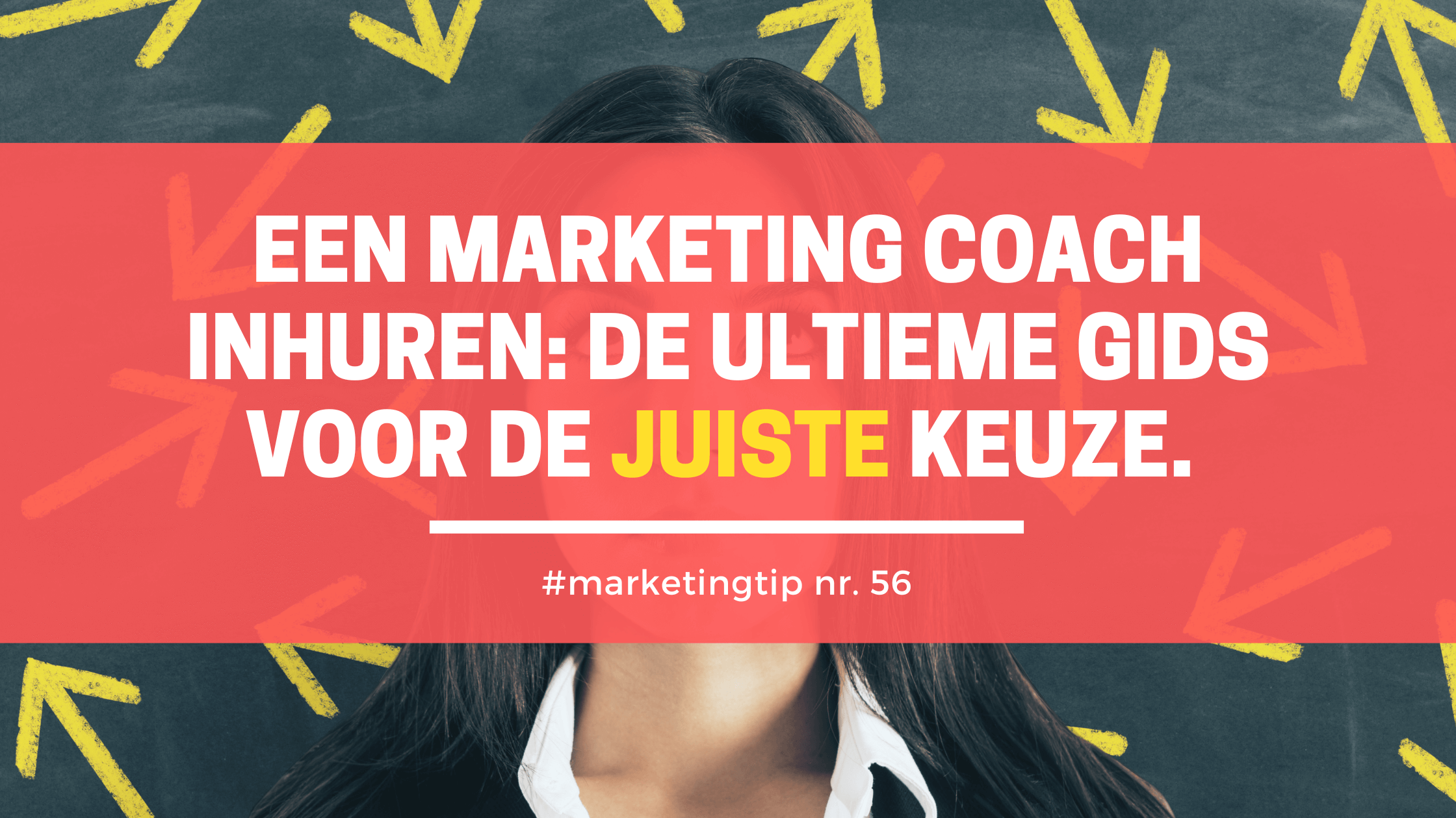 Een marketing coach: de ultieme gids om tot de juiste keuze te komen.